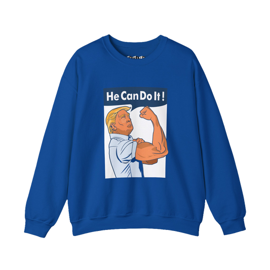 HE CAN DO IT TRUMP SWEATSHIRT